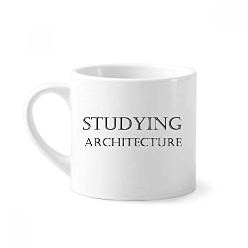 DIYthinker Frase Corta Carrera de Arquitectura Mini Taza Blanca cerámica Taza de cerámica con la manija 6 oz Regalo