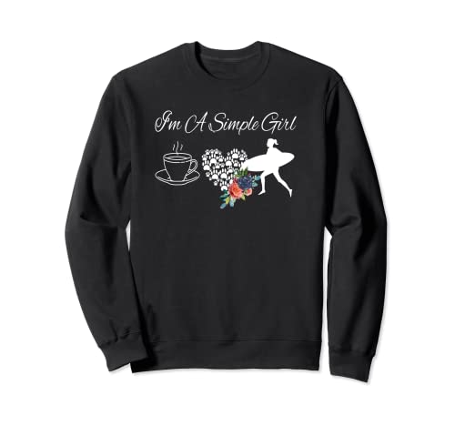 Soy una chica sencilla perros de café surf acuarela flores Sudadera