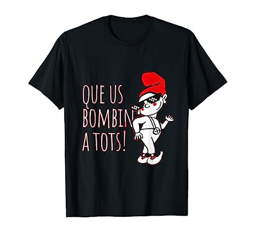 Que us bombin a tots Camiseta