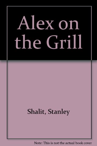 Alex on the Grill