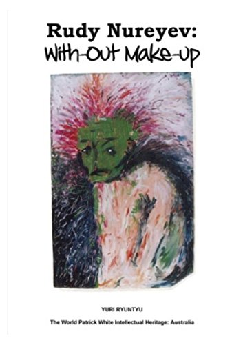 Rudy Nureyev: With-out Make-up (English Edition)