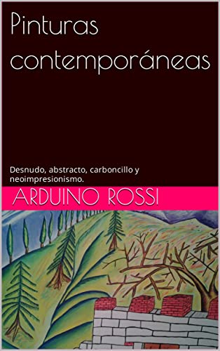 Pinturas contemporáneas: Desnudo, abstracto, carboncillo y neoimpresionismo. (Arte nº 47)