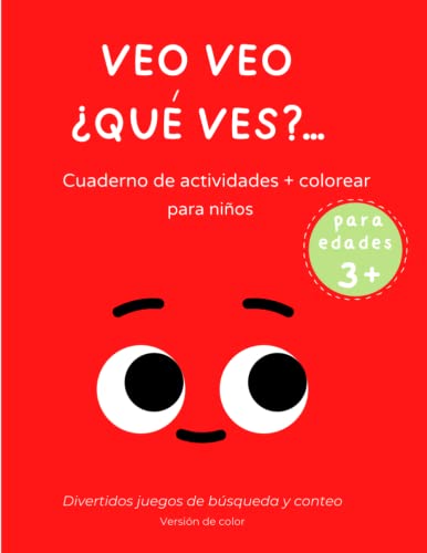 Veo veo, ¿Qué ves?...: Libro con actividades + colorear para niños