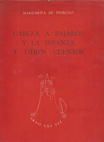 Cabeza a pájaros y la Infanta y otro cuentos
