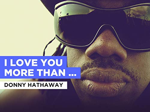 I Love You More Than You'll Ever Know al estilo de Donny Hathaway