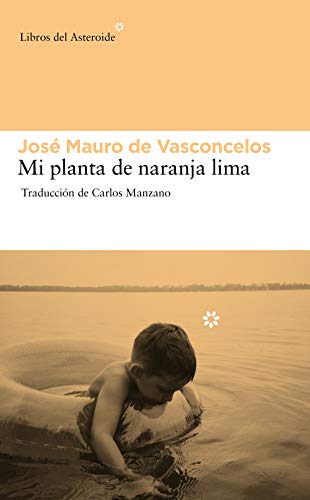 Mi planta de naranja lima (Libros del Asteroide nº 84)