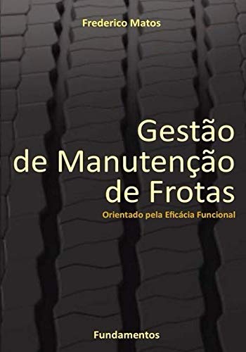 Gestão de Manutenção de Frotas: Orientado pela Eficácia Funcional