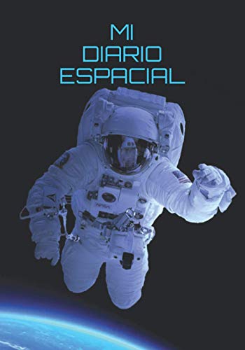 MI DIARIO ESPACIAL: UNA REVISTA DE NOTICIAS ESPACIALES DE 150 PÁGINAS.