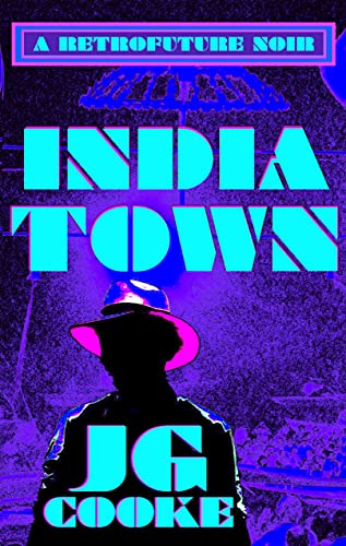 INDIATOWN: A RETROFUTURE NOIR (English Edition)