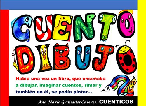 Cuento Dibujo: Había una vez un libro que enseñaba a dibujar y que contaba cuentos además ...