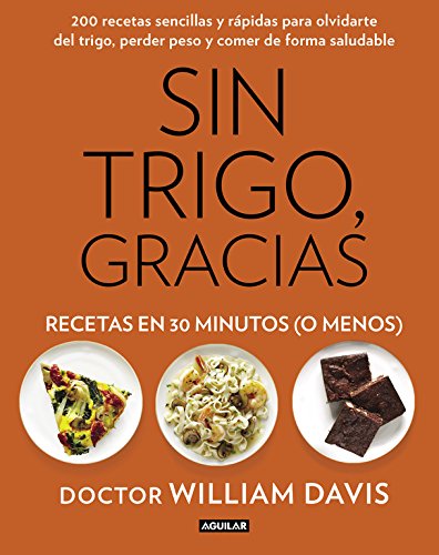 Sin trigo, gracias. Recetas en 30 minutos (¡o menos!) (Divulgación)