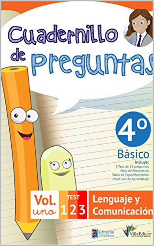 Cuadernillo de Preguntas de Lenguaje 4B: Educación Básica Volumen 1