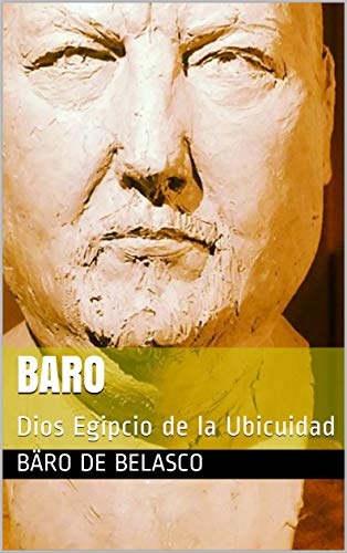Baro: Dios Egipcio de la Ubicuidad