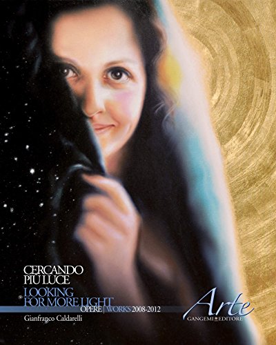 Cercando più luce- Looking for more light: Opere - Works 2008-2012 (Italian Edition)