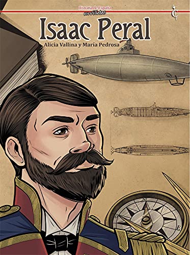 Isaac Peral (HISTORIA DE ESPA?A EN VI?ETAS)