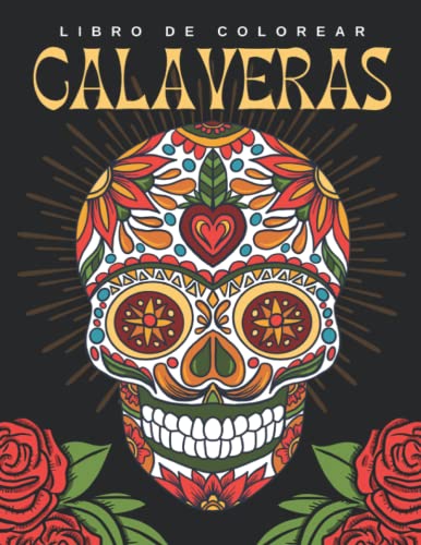 Libro de colorear Calaveras: 50 láminas para colorear Día de los Muertos con el fondo negro | Calaveritas de azúcar y tatuajes para colorear | ... mandalas para colorear adultos y adolescentes