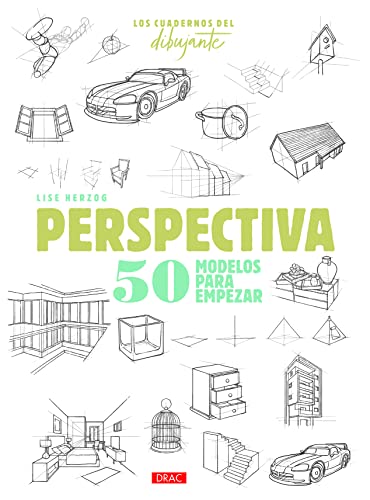 Los Cuadernos Del Dibujante. Perspectiva: 50 modelos para empezar