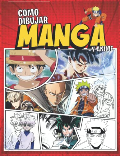 Como Dibujar Manga Y Anime: aprender a dibujar tus personajes manga favoritos paso a paso