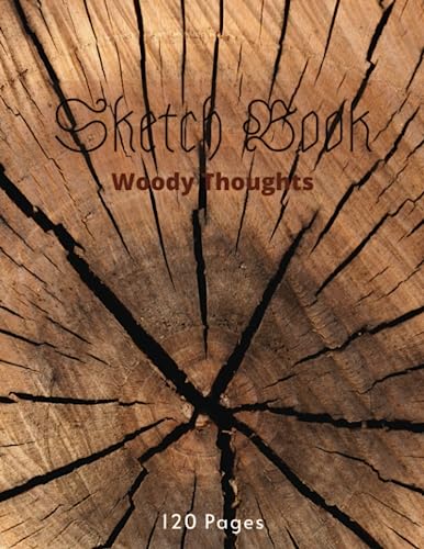 Sketch Book: Woody Toughts Notebook 120 Pages, 8.5x11