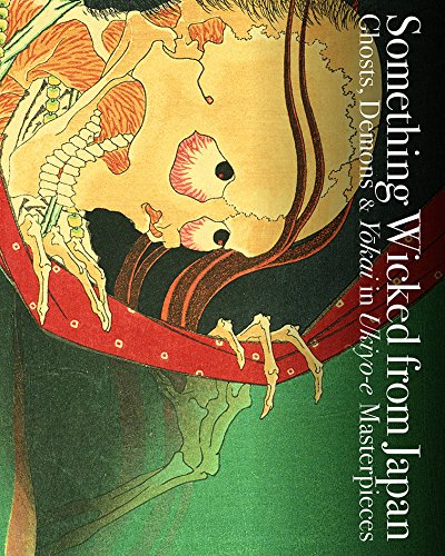 Something Wicked From Japan: Ghosts, Demons & Yokai in Ukiyo-e Masterpieces (Pie Ukiyo-E)